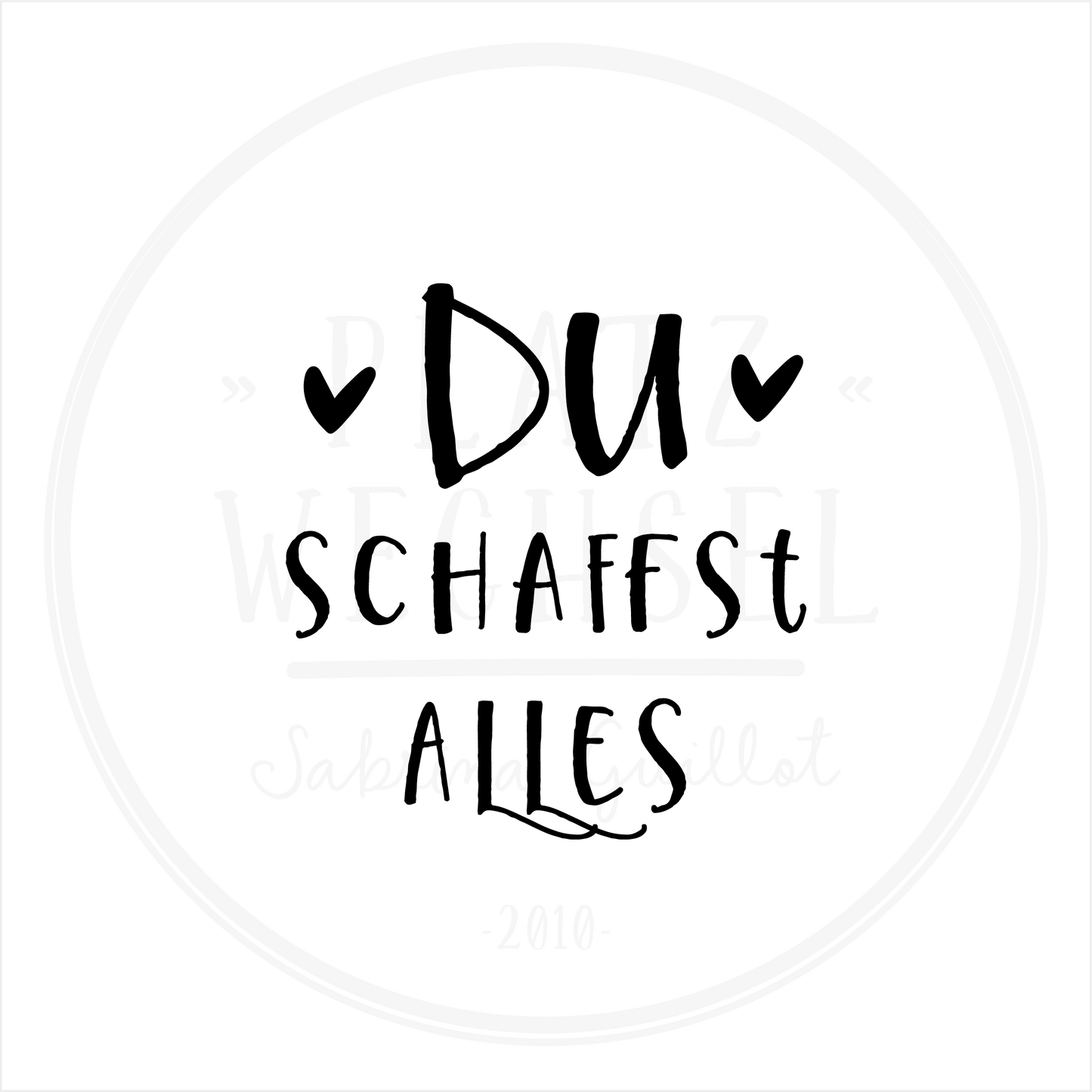 VORVERKAUF | Holzstempel | Du schaffst alles | 3 cm