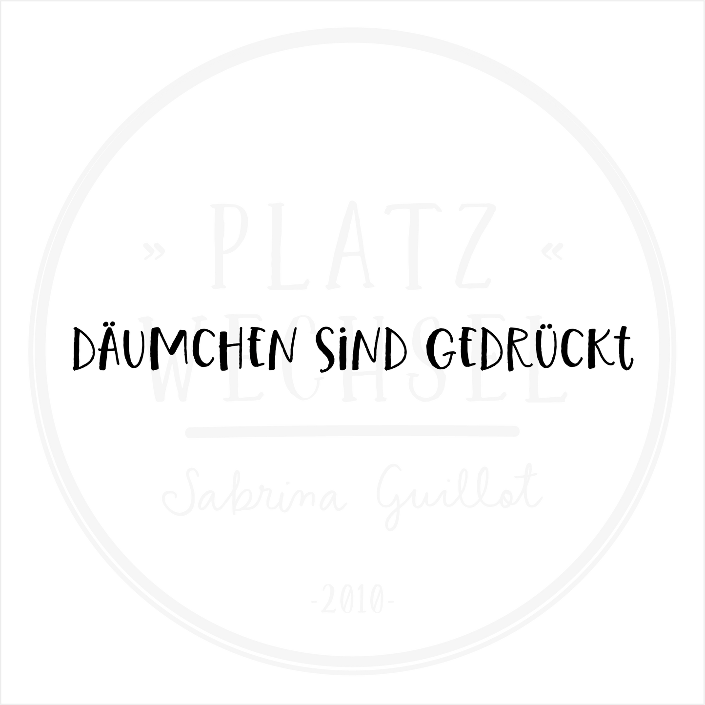 Textstempel | Däumchen sind gedrückt | 10 cm