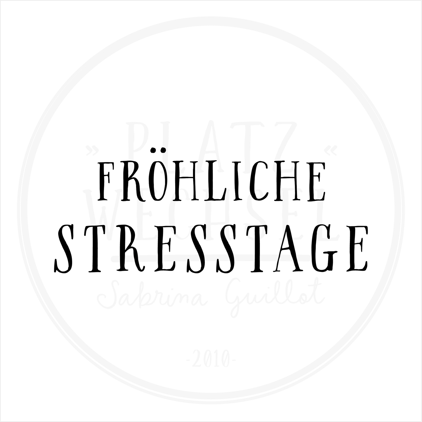 Holzstempel | Fröhliche Stresstage | 3 x 6 cm
