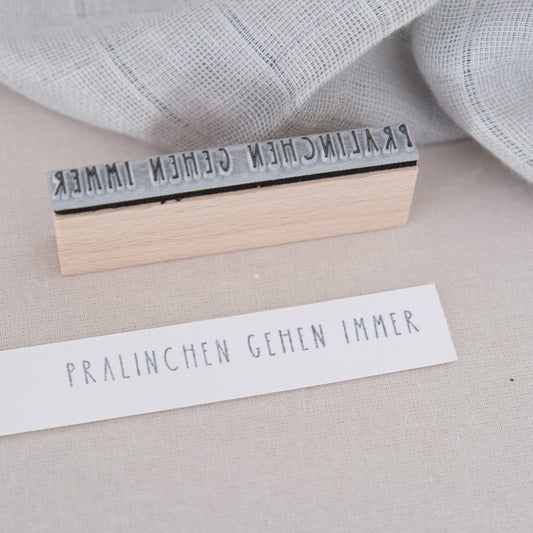 Textstempel | Pralinchen gehen immer | 7 cm