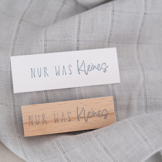 Textstempel | Nur was kleines | 7 cm