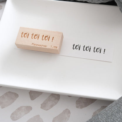 VORVERKAUF Textstempel | toi toi toi ! | 4,5 cm