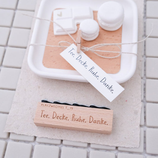 Textstempel  Tee. Decke.Ruhe. Danke.