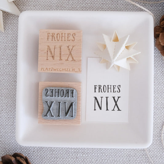 Holzstempel |  Frohes Nix | 3 x 3 cm