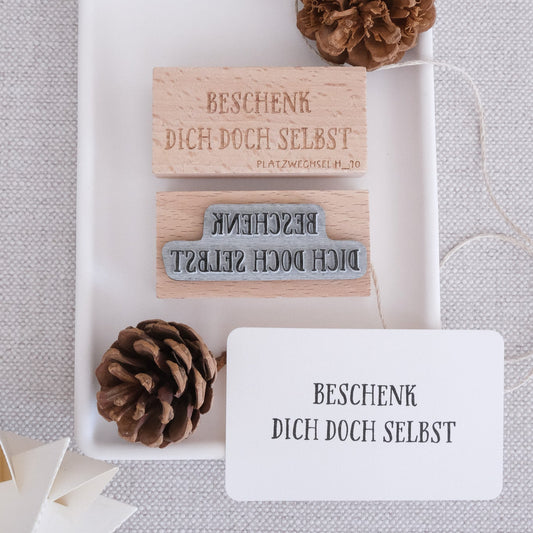 Holzstempel | Beschenk dich doch selbst | 3 x 6 cm
