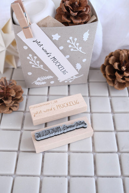 Textstempel | Jetzt wird`s muckelig | 6 cm