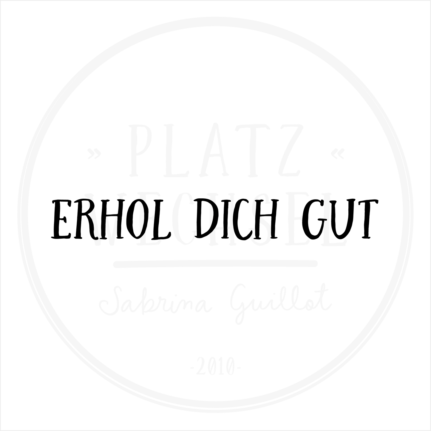VORVERKAUF | Textstempel | Erhol dich gut | 6 cm
