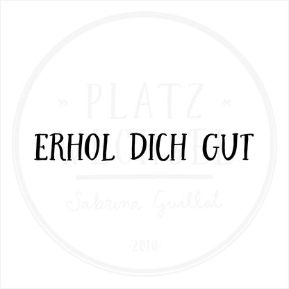 VORVERKAUF | Textstempel | Erhol dich gut | 6 cm