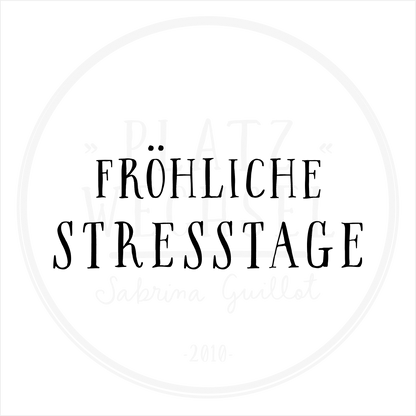 Holzstempel | Fröhliche Stresstage | 3 x 6 cm