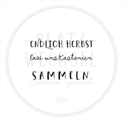 Holzstempel |  Endlich Herbst - lass uns Kastanien sammeln | 5 x 5 cm