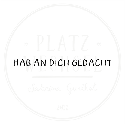 Textstempel | Hab an Dich gedacht | 10 cm